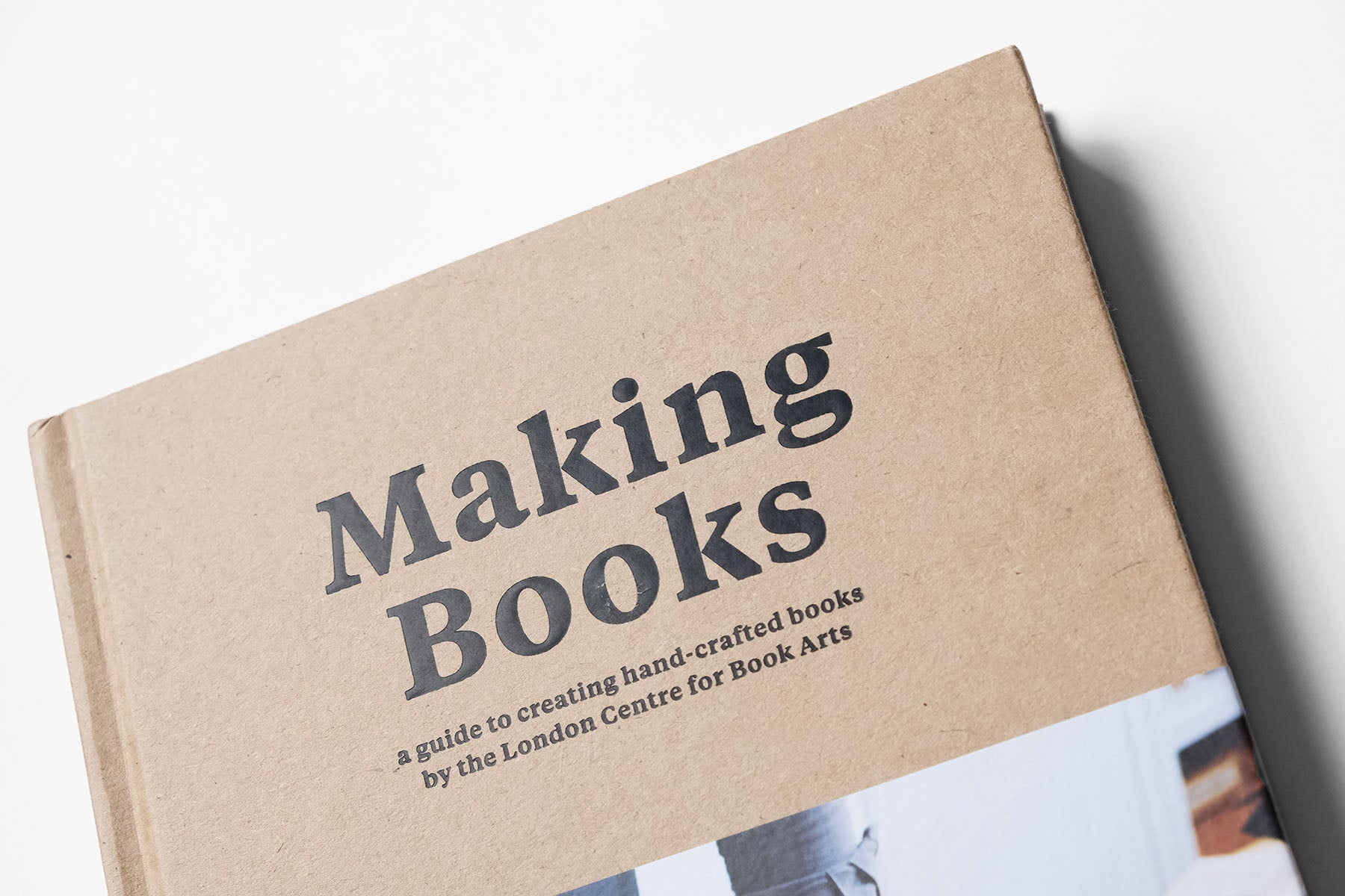 Making books - a guide to creating hand-crafted books, by London Centre for Book Arts, książka o introligatorstwie, papierniczeni, papiernicze design