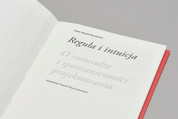 Reguła i intuicja. O rozwadze i spontaniczności projektowania – Hans Rudolf Bosshard,  d2d.pl, książka o typografii, papierniczeni, domowe biuro