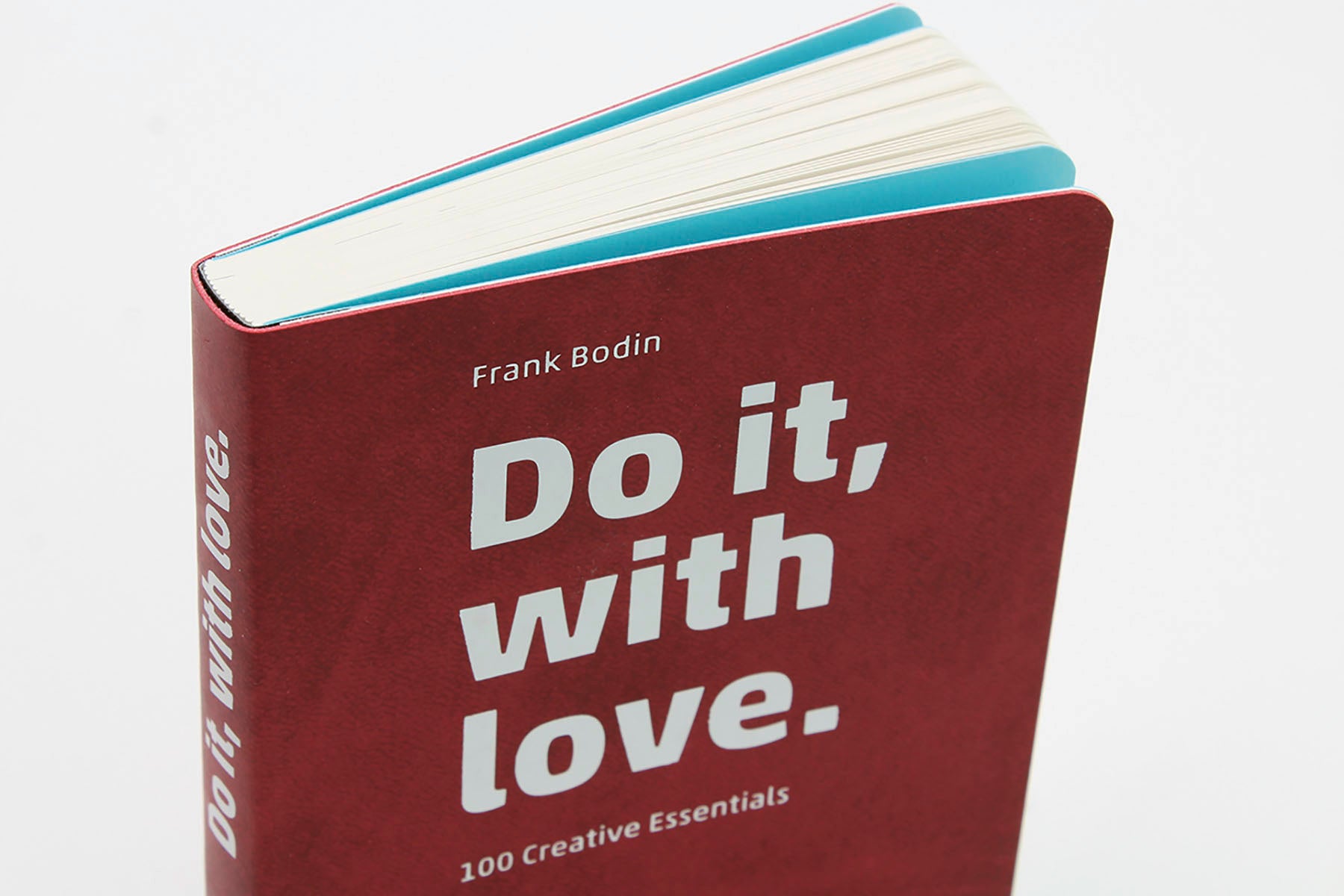 Do it, with love. 100 Creative Essentials, Frank Bodin