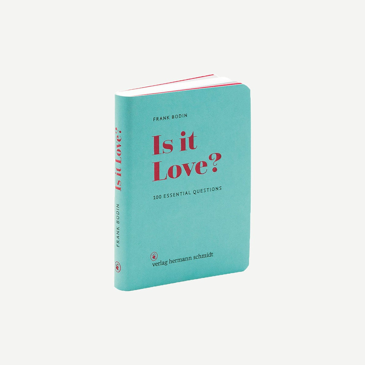 Is it Love? 100 Essential Questions, Frank Bodin
